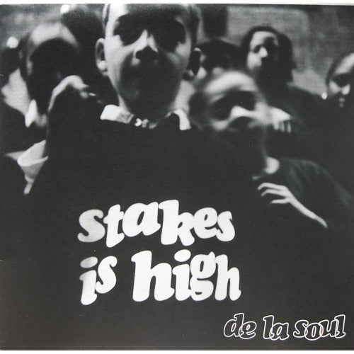 DE LA SOUL - STAKES IS HIGH