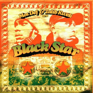 BLACK STAR - MOS DEF & TALIB KWELI ARE BACK