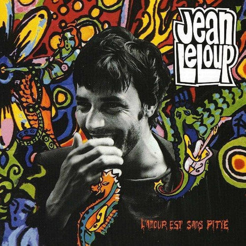 JEAN LELOUP - L'AMOUR EST SANS PITIÉ