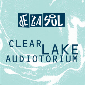 DE LA SOUL - CLEAR LAKE AUDIOTORIUM