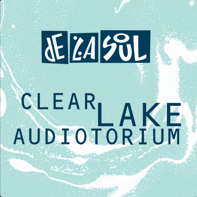 DE LA SOUL - CLEAR LAKE AUDIOTORIUM