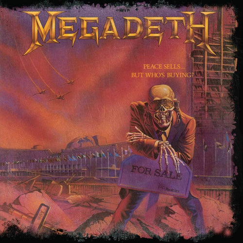 MEGADETH - PEACE SELLS, BUT WHO'S BUYING