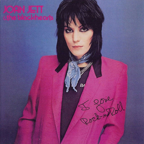 JOAN JETT - I LOVE ROCK 'N' ROLL