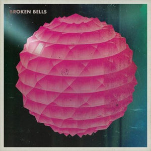 BROKEN BELLS - BROKEN BELLS