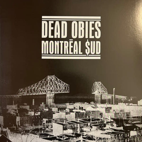 DEAD OBIES - MONTRÉAL $UD (2LP/10ème anniversaire)