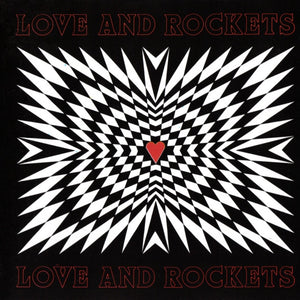 LOVE AND ROCKETS - LOVE AND ROCKETS