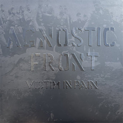 AGNOSTIC FRONT - VICTIM IN PAIN (LIMITED)