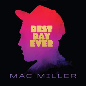 MAC MILLER - BEST DAY EVER (2LP)