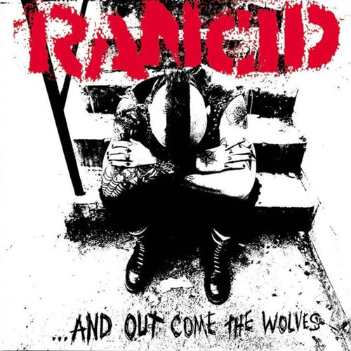 RANCID - AND OUT COME THE WOLVES
