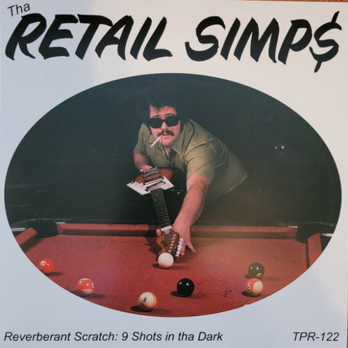 RETAIL SIMPS - REVERBERANT SCRATCH: 9 SHOTS IN THA DARK