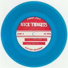 SICK THOUGHTS - HATE YOU SO 7"