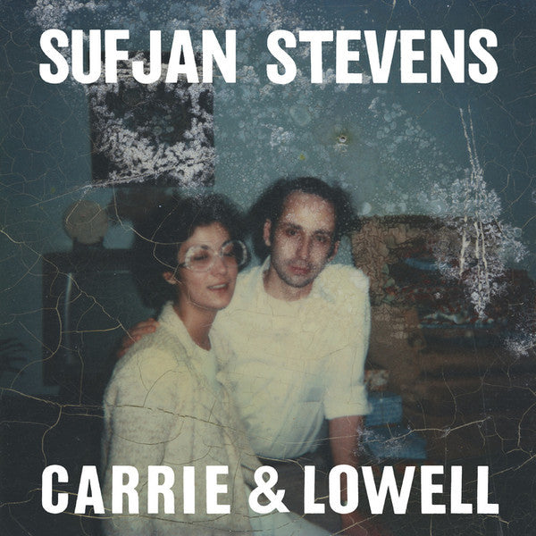 SUFJANS STEVENS - CARRIE & LOWELL