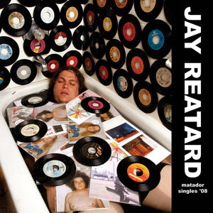 JAY REATARD - MATADOR SINGLES '08