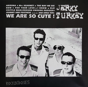 JERKY TURKEY - WE ARE SO CUTE !