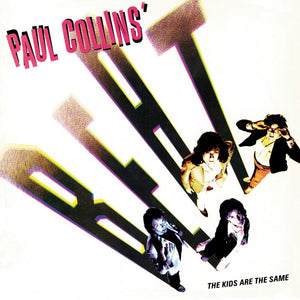 PAUL COLLINS BEAT - THE KIDS ARE THE SAME