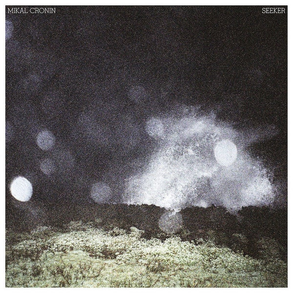 MIKAL CRONIN - SEEKER
