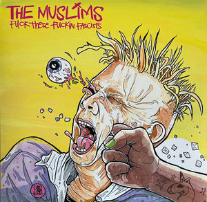 MUSLIMS - FUCK THESE FUCKIN FASCISTS LP