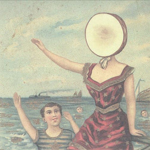 NEUTRAL MILK HOTEL - IN THE AEROPLANE OVER THE SEA