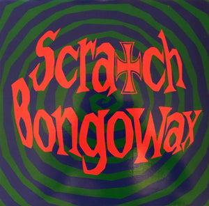SCRATCH BONGOWAX - SELF TITLED
