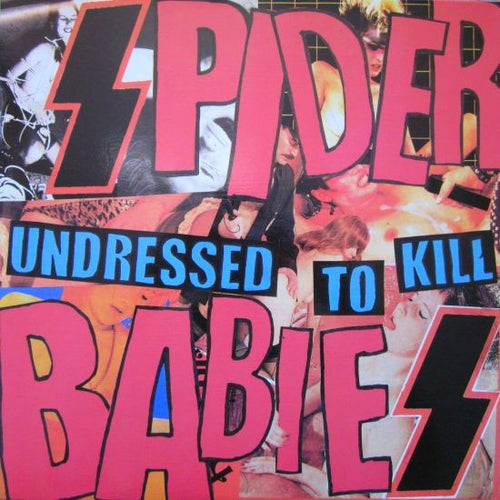 SPIDER BABIES - UNDRESSED TO KILL