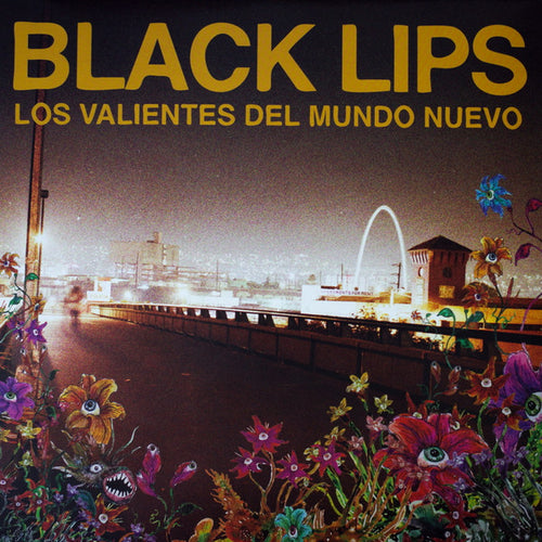 BLACK LIPS - LOS VALIENTES DEL MUNDO NUEVO