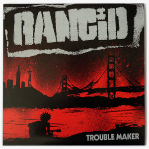 RANCID - TROUBLE MAKER