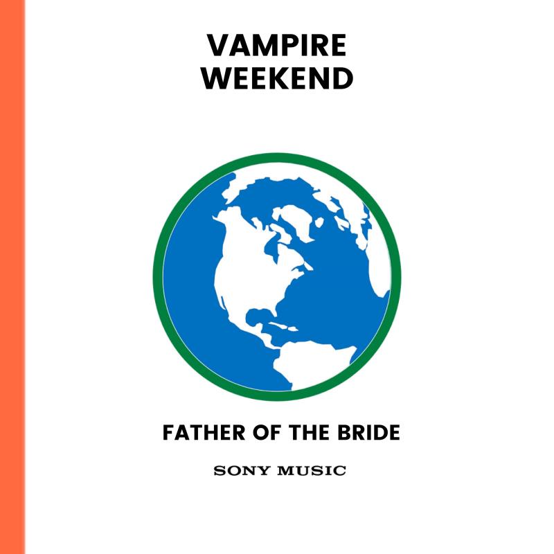 VAMPIRE WEEKEND - FATHER OF THE BRIDE
